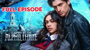 Claimed by the Alpha I Hate: A Mature Novel-Style Article of Fate, Power, and Reluctant Bonding