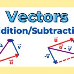 Understanding Vector Subtraction in Mathematics and Physics: A Clear and Conceptual Exploration of Direction, Magnitude, and Real-World Meaning
